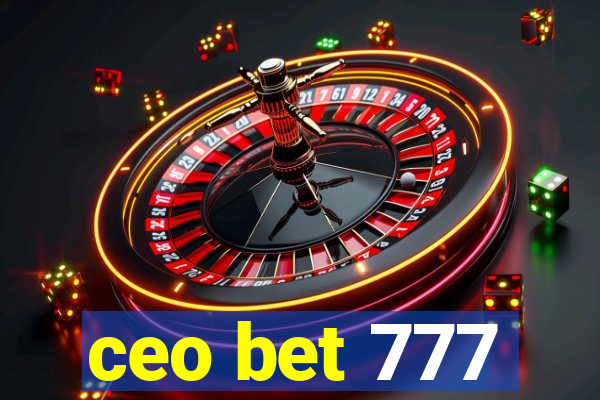 ceo bet 777